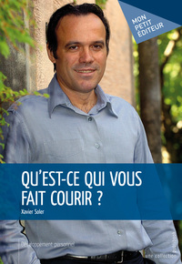 QU'EST-CE QUI VOUS FAIT COURIR ?