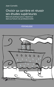 CHOISIR SA CARRIERE ET REUSSIR SES ETUDES SUPERIEURES