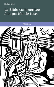LA BIBLE COMMENTEE A LA PORTEE DE TOUS