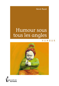 HUMOUR SOUS TOUS LES ANGLES