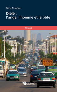 DIELE : L'ANGE, L'HOMME ET LA BETE