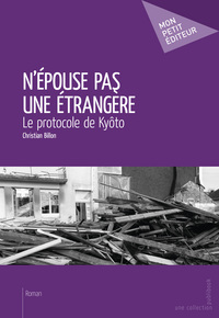 N'épouse pas une étrangère - le protocole de Kyôto