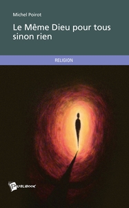 LE MEME DIEU POUR TOUS SINON RIEN