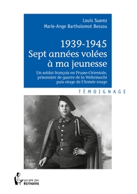 1939-1945 Sept années volées à ma jeunesse