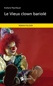 LE VIEUX CLOWN BARIOLE