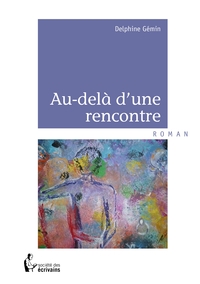 Au-delà d'une rencontre