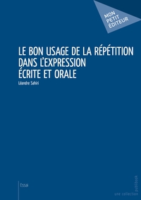Le Bon usage de la répétition dans l'expression écrite et orale