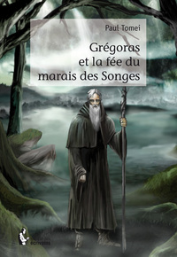 GREGORAS ET LA FEE DU MARAIS DES SONGES