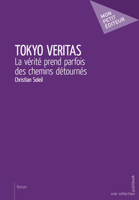 Tokyo veritas - la vérité prend parfois des chemins détournés