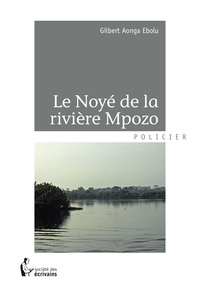 LE NOYE DE LA RIVIERE MPOZO