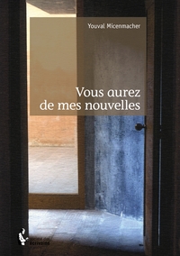 Vous aurez de mes nouvelles