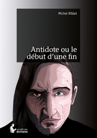 Antidote ou le début d'une fin