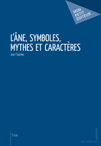 L'ANE, SYMBOLES, MYTHES ET CARACTERES