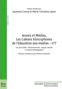 JEUNES ET MEDIAS, LES CAHIERS FRANCOPHONES DE L'EDUCATION AUX MEDIAS - N 7 - ETE 2015 - LES JEUX VID