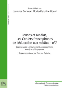 JEUNES ET MEDIAS, LES CAHIERS FRANCOPHONES DE L'EDUCATION AUX MEDIAS - N 7 - ETE 2015
