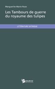 Les Tambours de guerre du royaume des tulipes