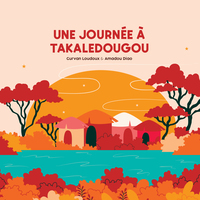 JOURNEE A TAKALEDOUGOU - AUDIO
