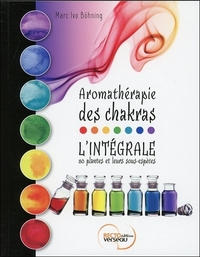 AROMATHERAPIE DES CHAKRAS - L'INTEGRALE