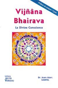 VIJNANA BHAIRAVA. LA DIVINE CONSCIENCE
