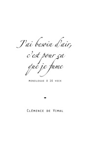 J'ai besoin d'air, c'est pour ça que je fume