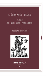 L'échappée belle - Éloge de quelques pérégrins - Poche