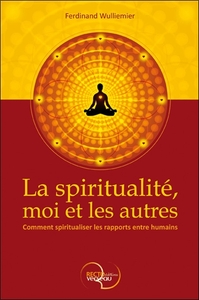 La spiritualité, moi et les autres
