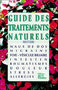 GUIDE DES TRAITEMENTS NATURELS - T.1