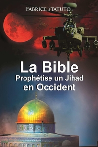 LA BIBLE PROPHETISE UN JIHAD EN OCCIDENT