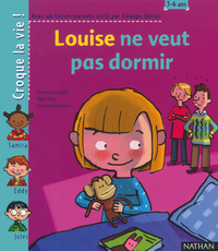 LOUISE NE VEUT PAS DORMIR