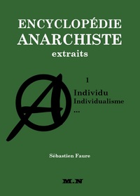 Encyclopédie anarchiste, extrait 1: individu, individualisme,...