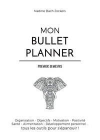 MON BULLET PLANNER - PREMIER SEMESTRE