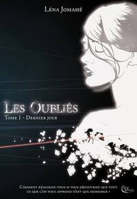 Les Oubliés, tome 1, Derniers Jours