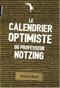 LE CALENDRIER OPTIMISTE DU PROFESSEUR NOTZING