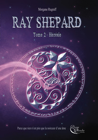 Ray Shepard, tome 2 : Hérésie