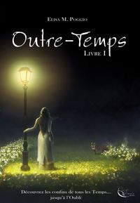 OUTRE-TEMPS, LIVRE I