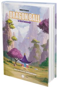 DRAGON BALL - LE LIVRE HOMMAGE.