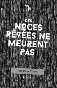 DES NOCES REVEES NE MEURENT PAS