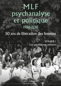 MLF - Psychanalyse et politique 50 ans de libération des femmes