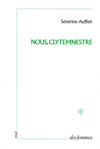 Nous, Clytemnestre