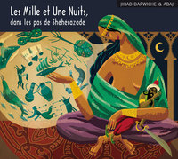 LES MILLE ET UNE NUITS, DANS LES PAS DE SHEHERAZADE - AUDIO