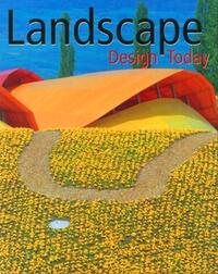 ARCHITECTURE PAYSAGERE - LANDSCAPE DESIGN TODAY