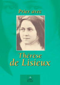 PRIER AVEC THERESE DE LISIEUX