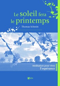 Le soleil fera le printemps