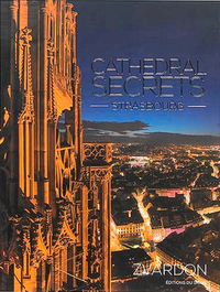 SECRETS DE CATHEDRALE - STRASBOURG (GB)