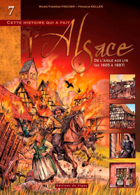 BD ALSACE T VII : DE L'AIGLE AUX LYS-1605 A 1697