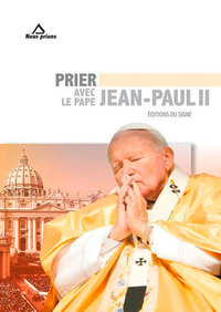 PRIER AVEC LE PAPE JEAN-PAUL II