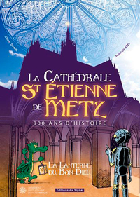 La cathédrale Saint Etienne de Metz