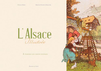 L'ALSACE ILLUSTREE A TRAVERS LES CARTES POSTALES