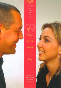 DIEU NOUS UNIT POUR LA VIE:Le mariage