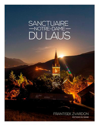 Notre-Dame Du Laus Et Ses Secrets